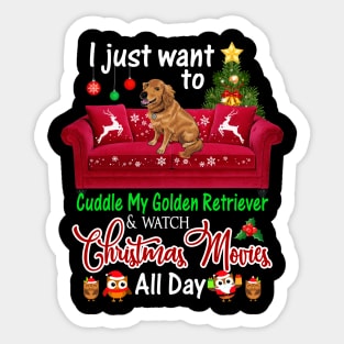 I Want To Cuddle My Golden Retriever _ Watch Christmas Movies Sticker